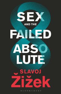Book Cover for Sex and the Failed Absolute by Slavoj Zizek