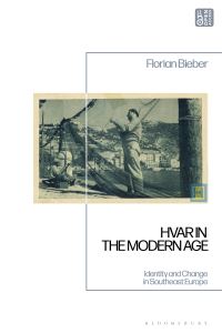 Book Cover for Hvar in the Modern Age by Florian Bieber