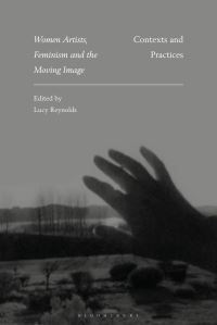 Book Cover for Women Artists, Feminism and the Moving Image by Lucy Reynolds