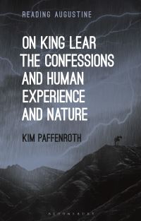 Book Cover for On King Lear, The Confessions, and Human Experience and Nature by Kim Paffenroth