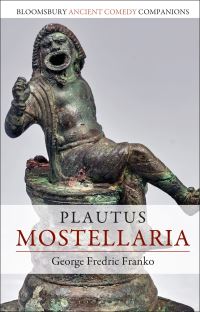 Book Cover for Plautus, Mostellaria by George Fredric Franko