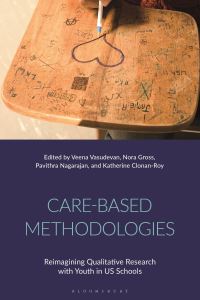 Book Cover for Care-Based Methodologies by Veena Vasudevan, Nora Gross, Pavithra Nagarajan, Katherine ClonanRoy