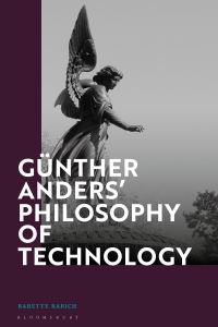 Book Cover for Günther Anders' Philosophy of Technology by Babette E Babich