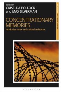 Book Cover for Concentrationary Memories by Griselda Pollock, Maxim Silverman