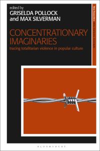 Book Cover for Concentrationary Imaginaries by Griselda Pollock, Maxim Silverman