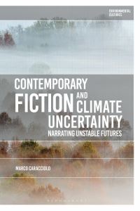 Book Cover for Contemporary Fiction and Climate Uncertainty by Marco Caracciolo