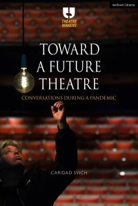 Book Cover for Toward a Future Theatre by Caridad Svich
