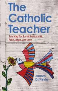 Book Cover for The Catholic Teacher by James D Kirylo