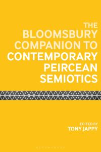 Book Cover for The Bloomsbury Companion to Contemporary Peircean Semiotics by Tony Jappy
