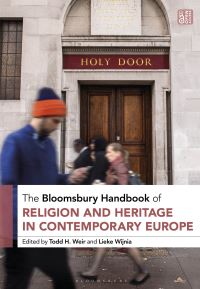 Book Cover for The Bloomsbury Handbook of Religion and Heritage in Contemporary Europe by Todd H Weir, Lieke Wijnia