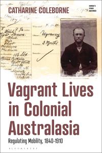 Book Cover for Vagrant Lives in Colonial Australasia by Catharine Coleborne