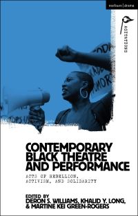 Book Cover for Contemporary Black Theatre and Performance by DeRon S Williams, Khalid Y Long, Martine Kei GreenRogers