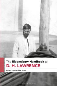 Book Cover for The Bloomsbury Handbook to D.H. Lawrence by Annalise Grice