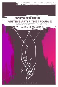Book Cover for Northern Irish Writing After the Troubles by Caroline Magennis