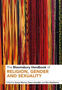 Book Cover for The Bloomsbury Handbook of Religion, Gender and Sexuality by Dr Sonya Sharma, Dawn Llewellyn, Sîan Hawthorne