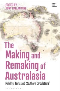Book Cover for The Making and Remaking of Australasia by Tony Ballantyne