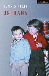 Book Cover for Orphans by Dennis Kelly