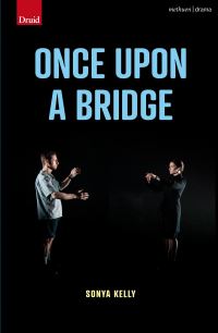 Book Cover for Once Upon a Bridge by Sonya Kelly