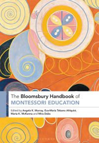 Book Cover for The Bloomsbury Handbook of Montessori Education by Angela Murray, EvaMaria Tebano Ahlquist, Maria K McKenna, Mira Debs