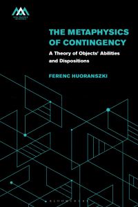 Book Cover for The Metaphysics of Contingency by Ferenc Huoranszki