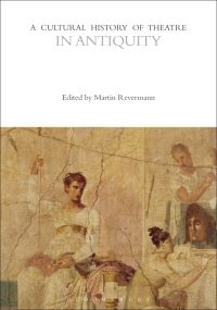Book Cover for A Cultural History of Theatre by Christopher B Balme, Tracy C Davis, Jody Enders, Robert Henke, Mechele Leon, Peter W Marx, Kim Solga
