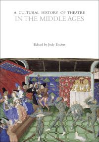 Book Cover for A Cultural History of Theatre in the Middle Ages by Jody Enders