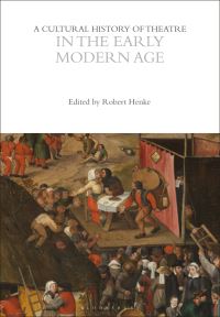 Book Cover for A Cultural History of Theatre in the Early Modern Age by Robert Henke