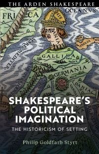 Book Cover for Shakespeare's Political Imagination by Philip Goldfarb Styrt