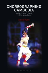 Book Cover for Choreographing Cambodia by Amanda Rogers