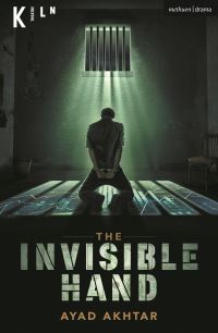 Book Cover for The Invisible Hand by Ayad Akhtar