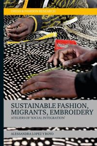 Book Cover for Sustainable Fashion, Migrants, Embroidery by Alessandra Lopez y Royo