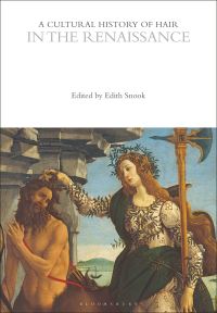 Book Cover for A Cultural History of Hair in the Renaissance by Edith Snook