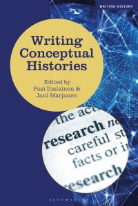 Book Cover for Writing Conceptual Histories by Pasi Ihalainen, Jani Marjanen