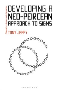Book Cover for Developing a Neo-Peircean Approach to Signs by Tony Jappy