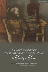 Book Cover for An Anthology of Contemporary Bengali Plays by Bratya Basu by Bratya Basu