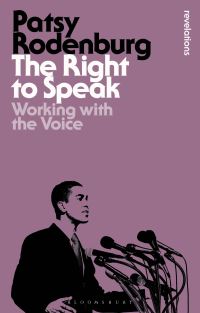 Book Cover for The Right to Speak by Patsy Rodenburg