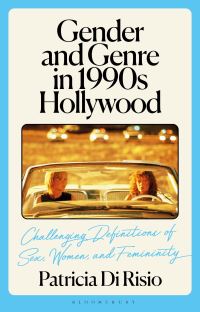 Book Cover for Gender and Genre in 1990S Hollywood by Patricia Di Risio