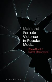 Book Cover for Male and Female Violence in Popular Media by Elisa Giomi, Sveva Magaraggia