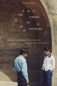 Book Cover for The Cinema of Jia Zhangke by Cecília Mello