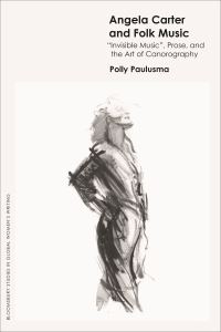Book Cover for Angela Carter and Folk Music by Polly Paulusma