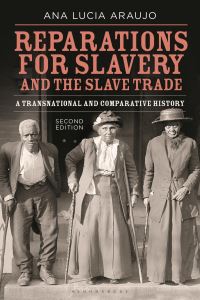 Book Cover for Reparations for Slavery and the Slave Trade by Ana Lucia Araujo