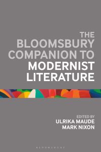 Book Cover for The Bloomsbury Companion to Modernist Literature by Ulrika Maude, Mark Nixon