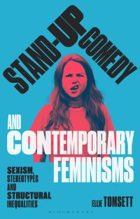 Book Cover for Stand-Up Comedy and Contemporary Feminisms by Ellie Tomsett