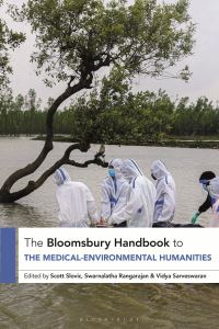 Book Cover for The Bloomsbury Handbook to the Medical-Environmental Humanities by Scott Slovic, Swarnalatha Rangarajan, Vidya Sarveswaran