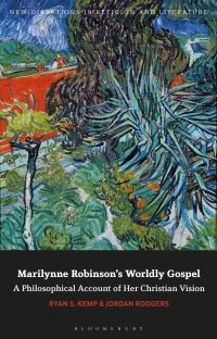 Book Cover for Marilynne Robinson's Worldly Gospel by Ryan S Kemp, Jordan M Rodgers