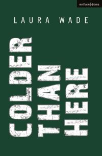 Book Cover for Colder Than Here by Laura Wade