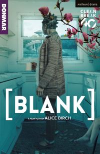 Book Cover for [Blank] by Alice Birch, Donmar Warehouse Theater company, Clean Break