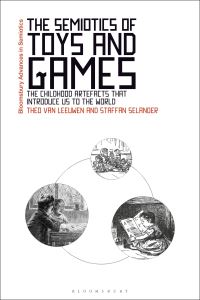 Book Cover for The Semiotics of Toys and Games by Theo Van Leeuwen, Staffan Selander