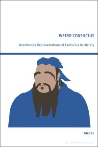 Book Cover for Weird Confucius by Lu Zhao