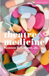 Book Cover for Theatre and Medicine by Stanton B Garner